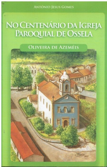 1311 - Regionalismo - Livros sobre a Região de Oliveira de Azemeis