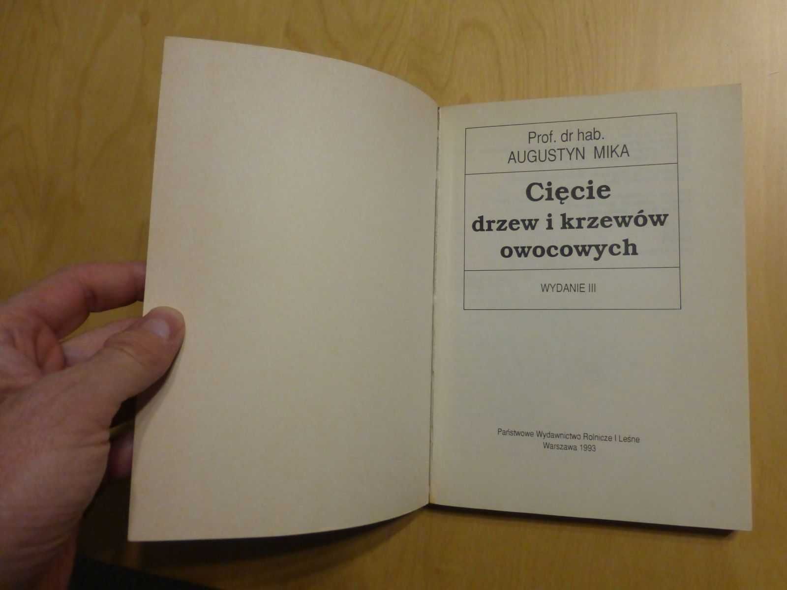 Cięcie drzew i krzewów owocowych. Augustyn Mika
