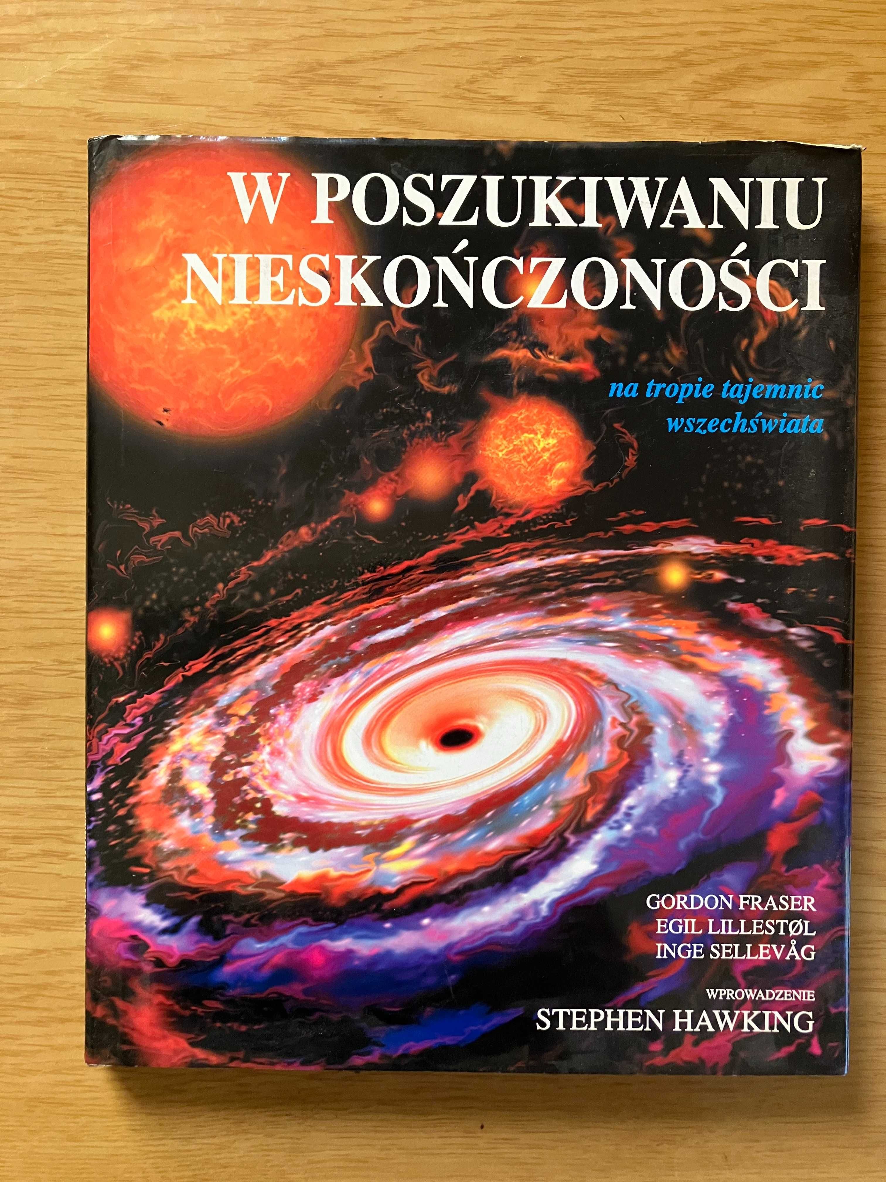W poszukiwaniu nieskończoności Gordon Fraser Stephen Hawking