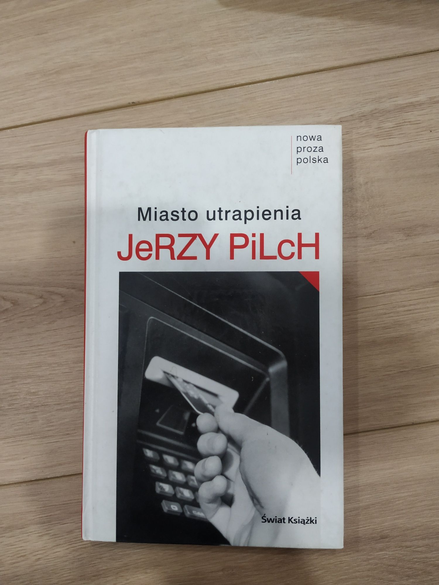 Miasto utrapienia Jerzy Pilch