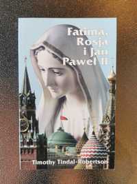 Fatima, Rosja i ja Paweł II