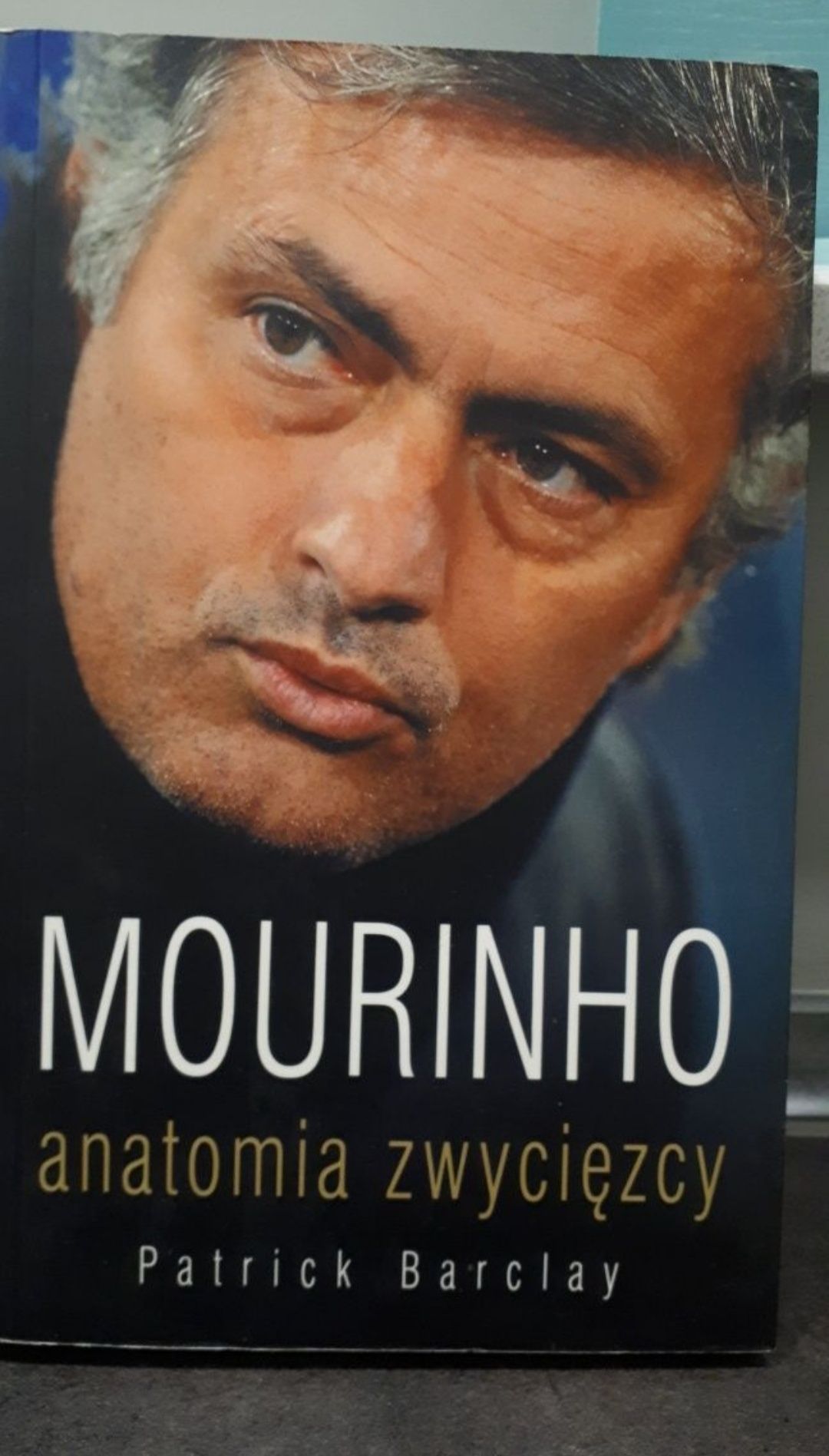 MOURINHO anatomia zwycięzcy Patric Barclay