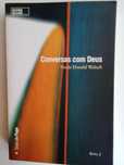 Neale Donald Walsch - Conversas com Deus, livro 2
