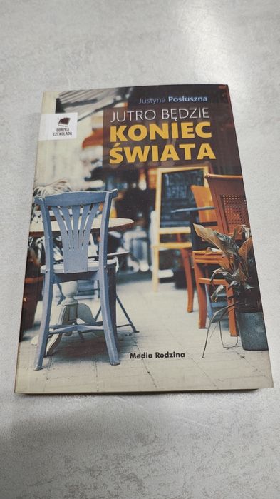 Jutro będzie koniec świata. Justyna Posłuszna