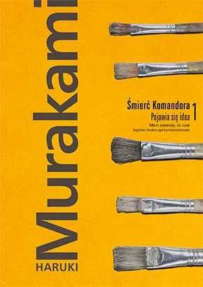 Śmierć Komandora Tom 1. Pojawia się idea. Haruki Murakami (Nowa)