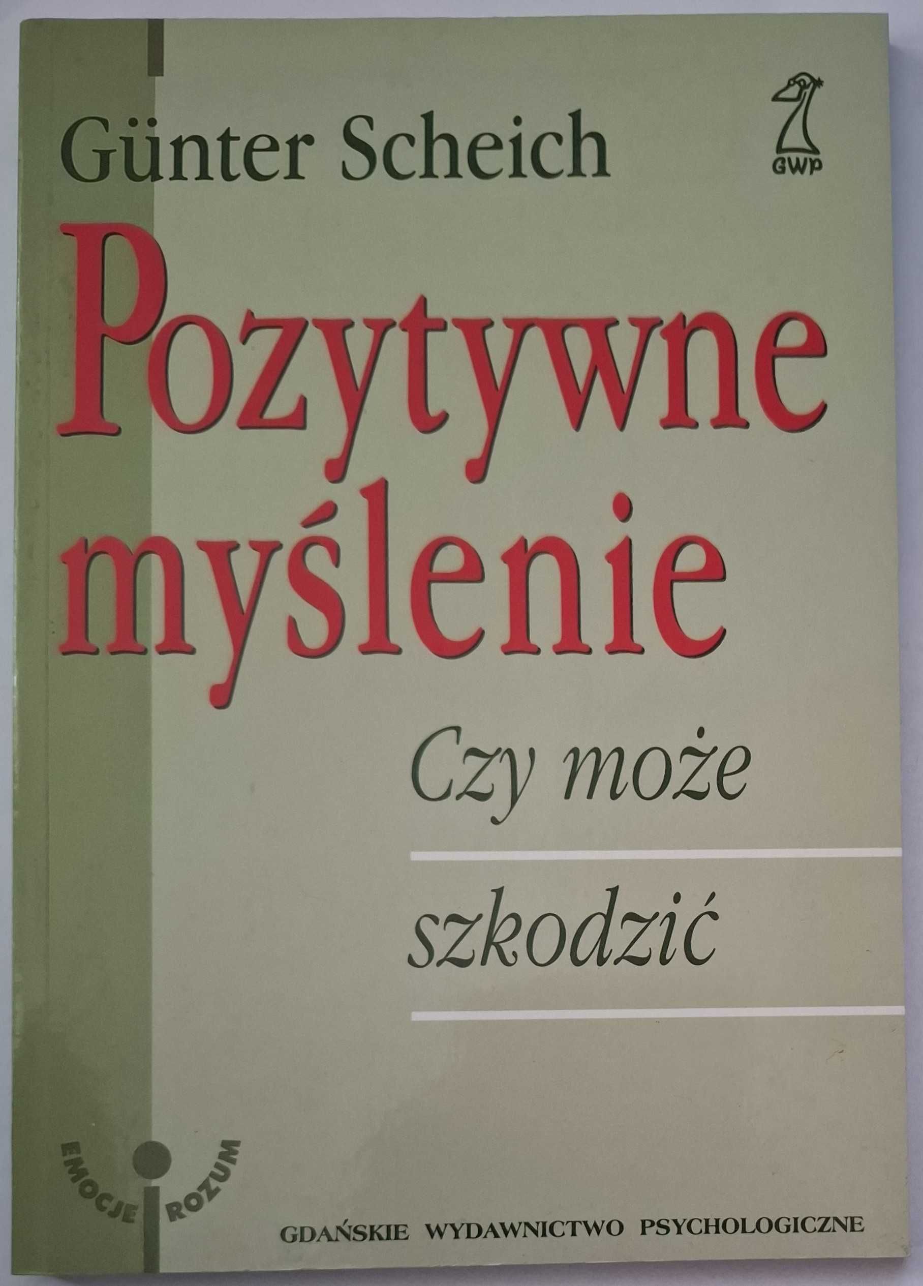 Gunther Scheich - Pozytywne myślenie