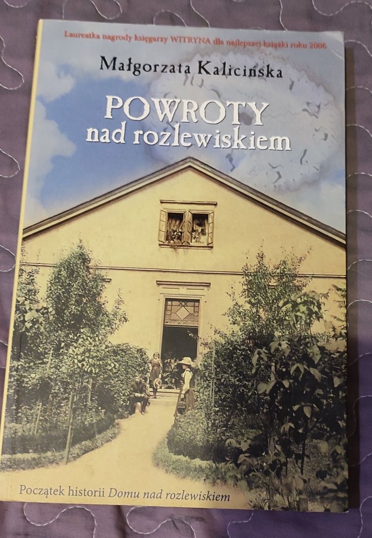 Dom na rozlewiskiem i Powroty nad rozlewiskiem Dorota Kalicińska
