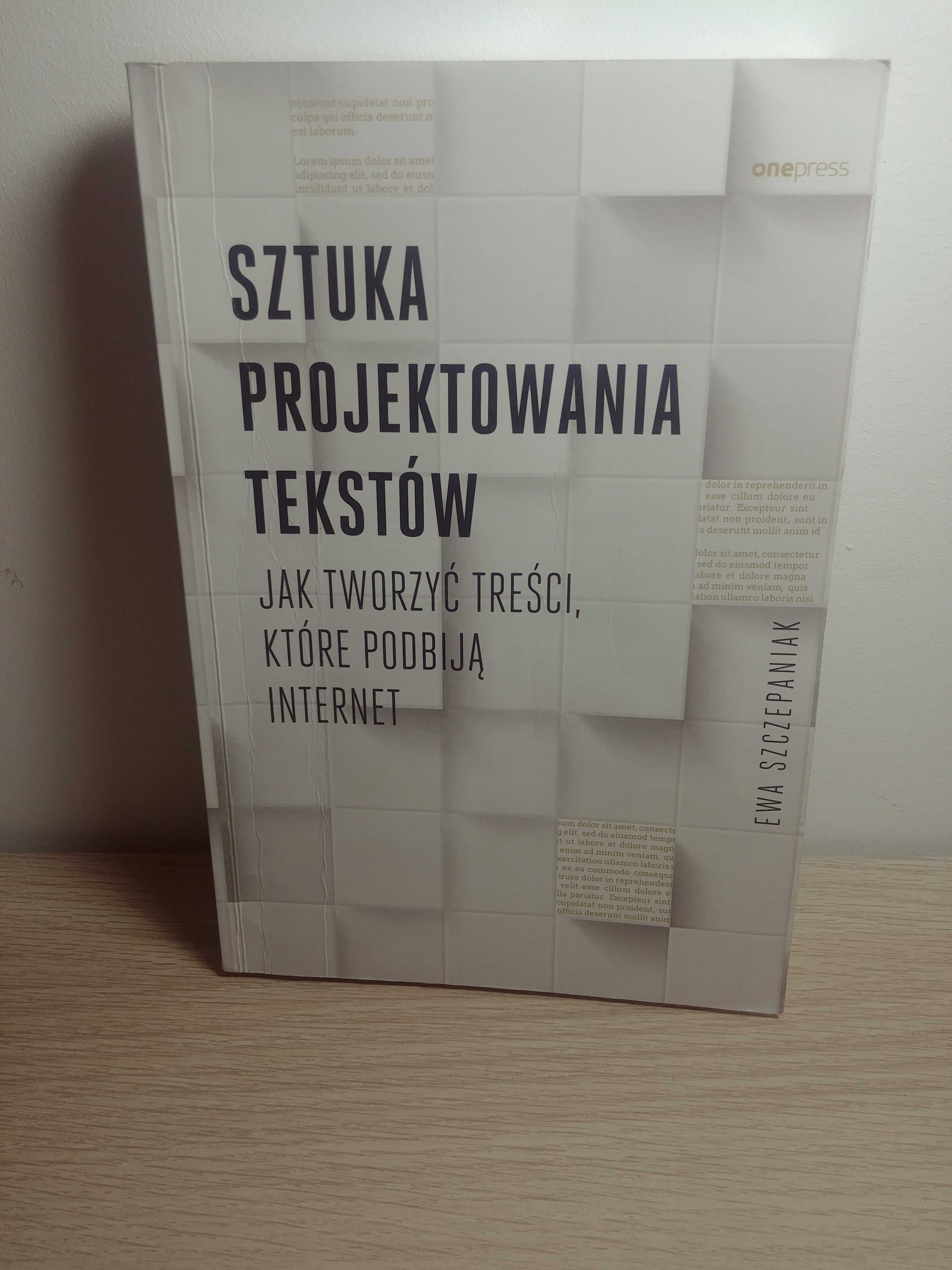 Sztuka projektowania tekstów; Ewa Szczepaniak