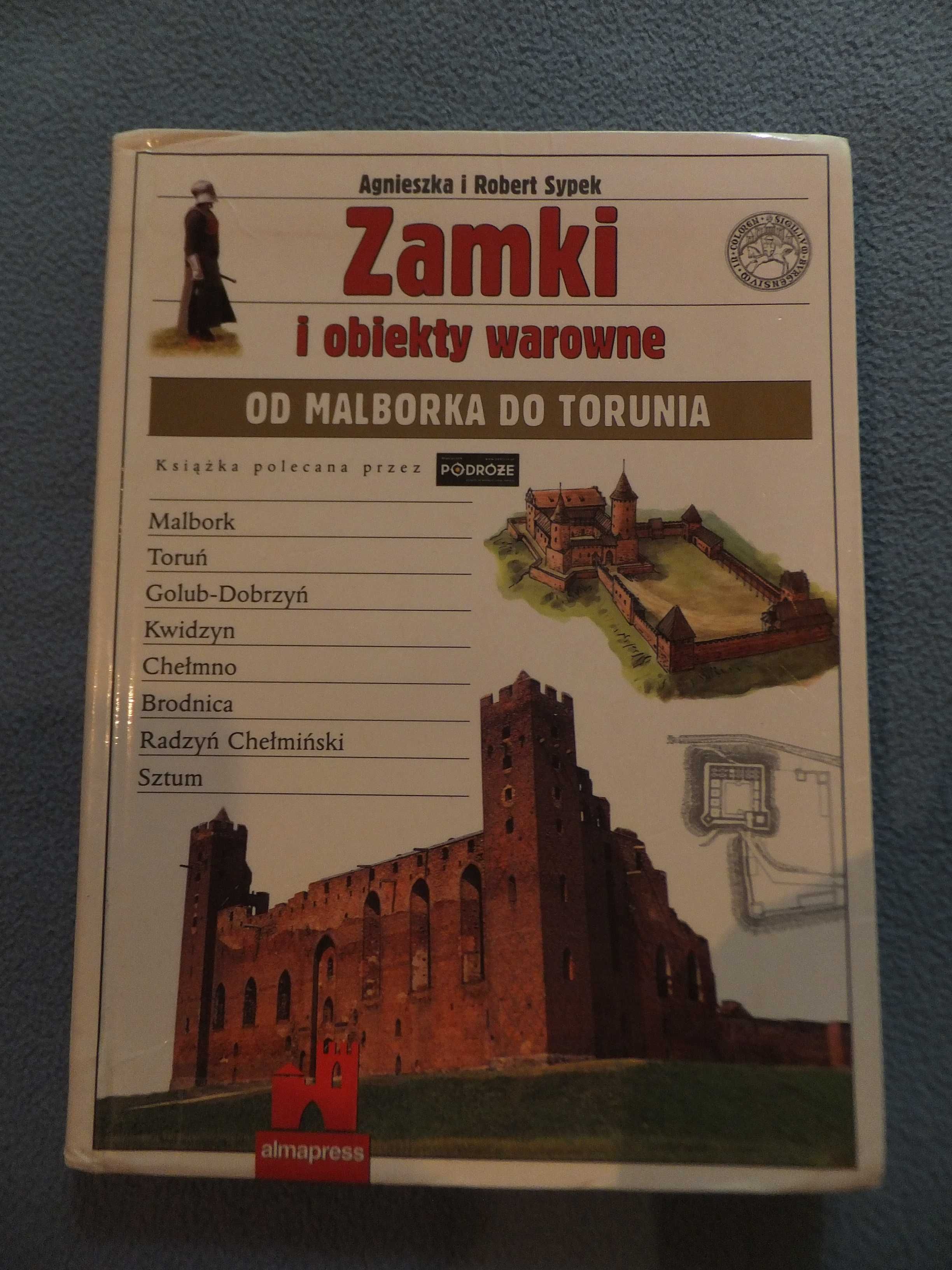 Książka Zamki i obiekty warowne od Malborka do Torunia Almapress SYPEK
