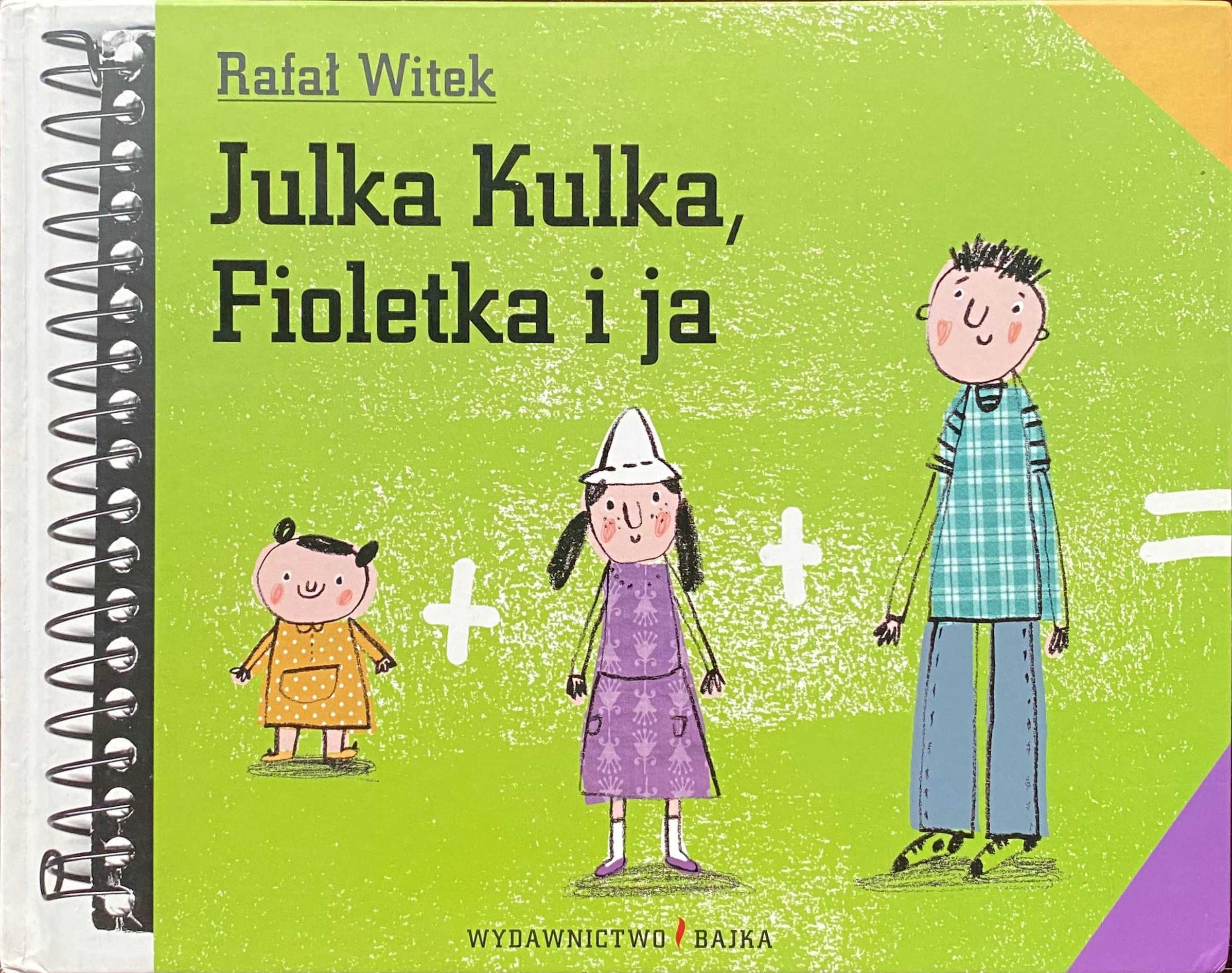Książka Rafał Witek Julka Kulka, Fioletka i ja