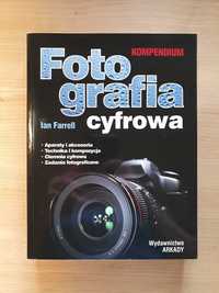 Fotografia cyfrowa kompendium - Ian Farrel