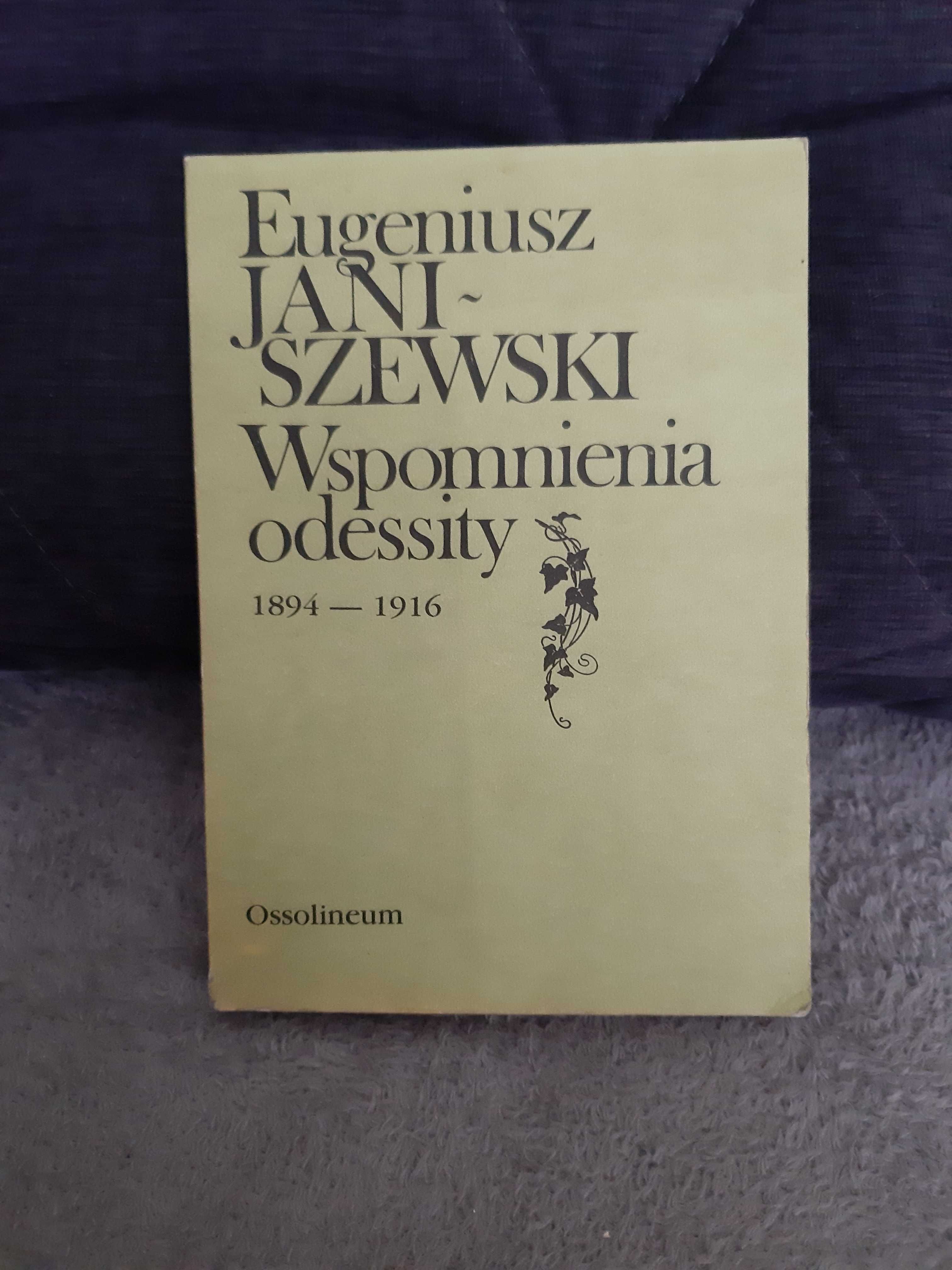 E. Janiszewski " Wspomnienia odessity 1894 - 1916 "
