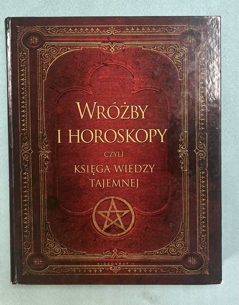 książka Wróżby i Horoskopy czyli księga wiedzy tajemnej