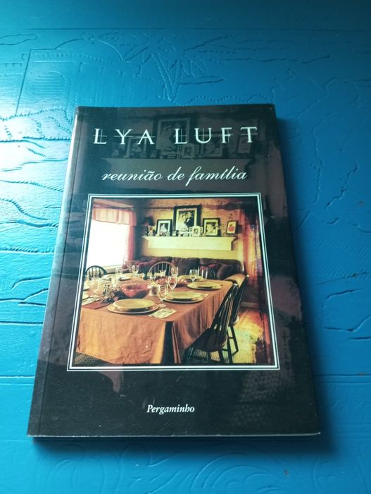 Lya Luft - Reunião de família