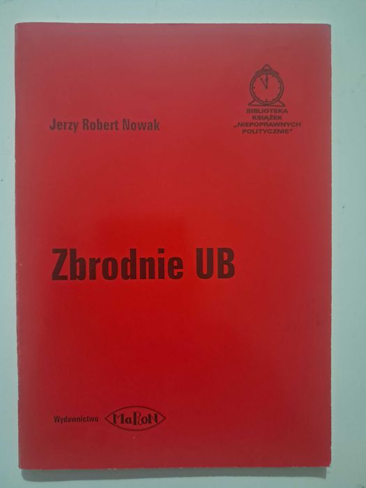 Zbrodnie UB Jerzy Robert Nowak