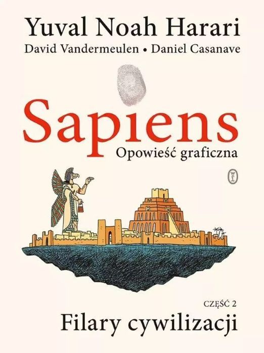 Sapiens. Opowieść graficzna. Tom 2. Filary cywilizacji