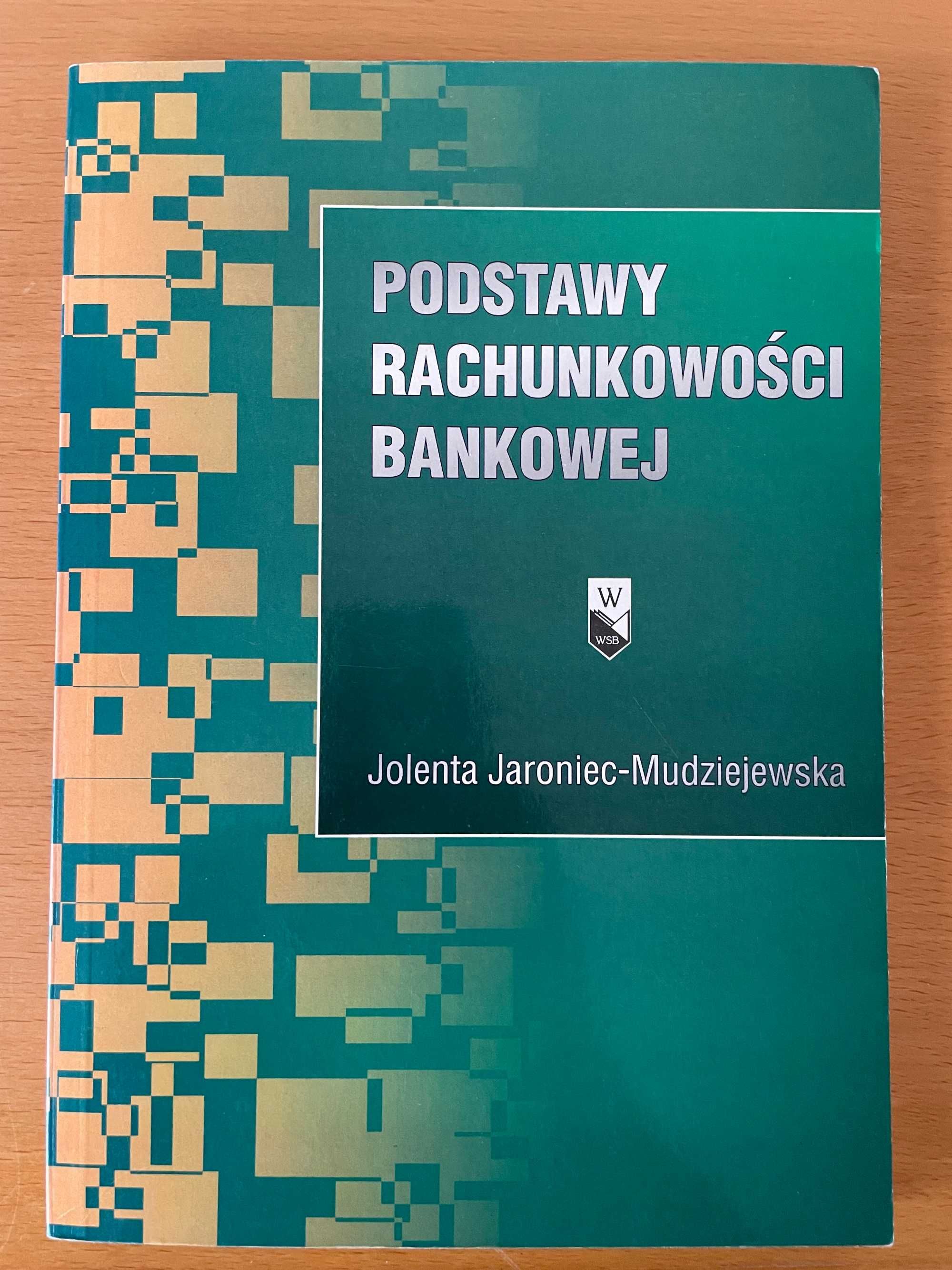 Podstawy rachunkowości bankowej - Jolenta Jaroniec-Mudziejewska