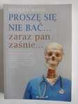 Proszę się nie bać... zaraz pan zaśnie, Wiesław Mikuś, medycyna