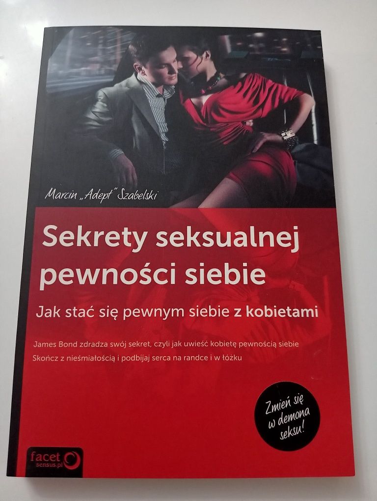 Sekrety Seksualnej Pewności Siebie. Jak stać się pewnym siebie z kobie