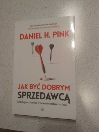 Książka Jak być dobrym sprzedawcą, Daniel H. Pink