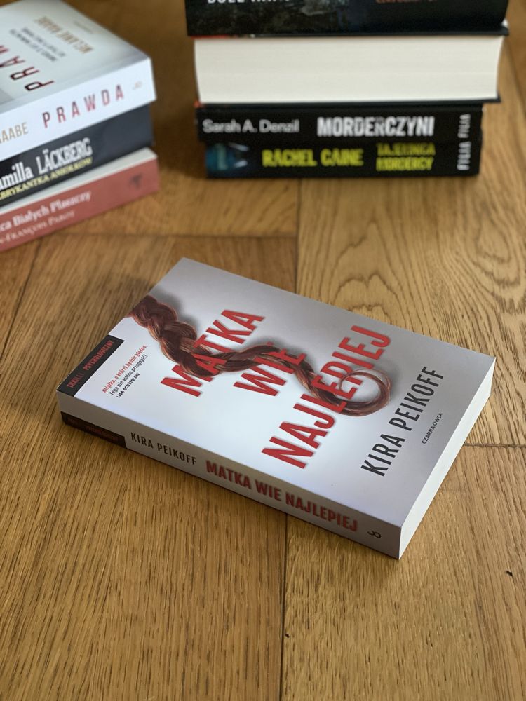 Matka wie najlepiej - Kira Peikoff, thriller psychologiczny