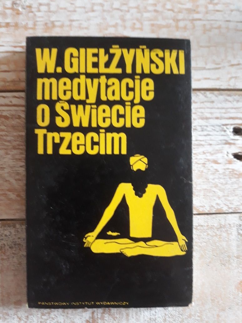 Medytacje o świecie trzecim. W. Giełżyński