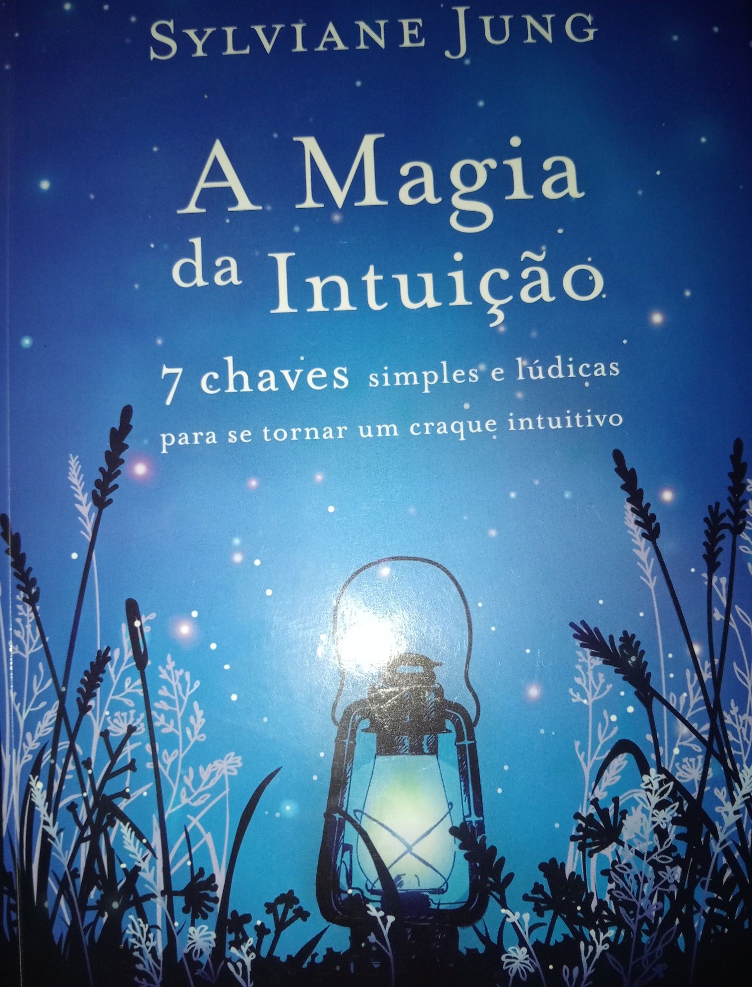 A magia da intuição Sylviane Jung