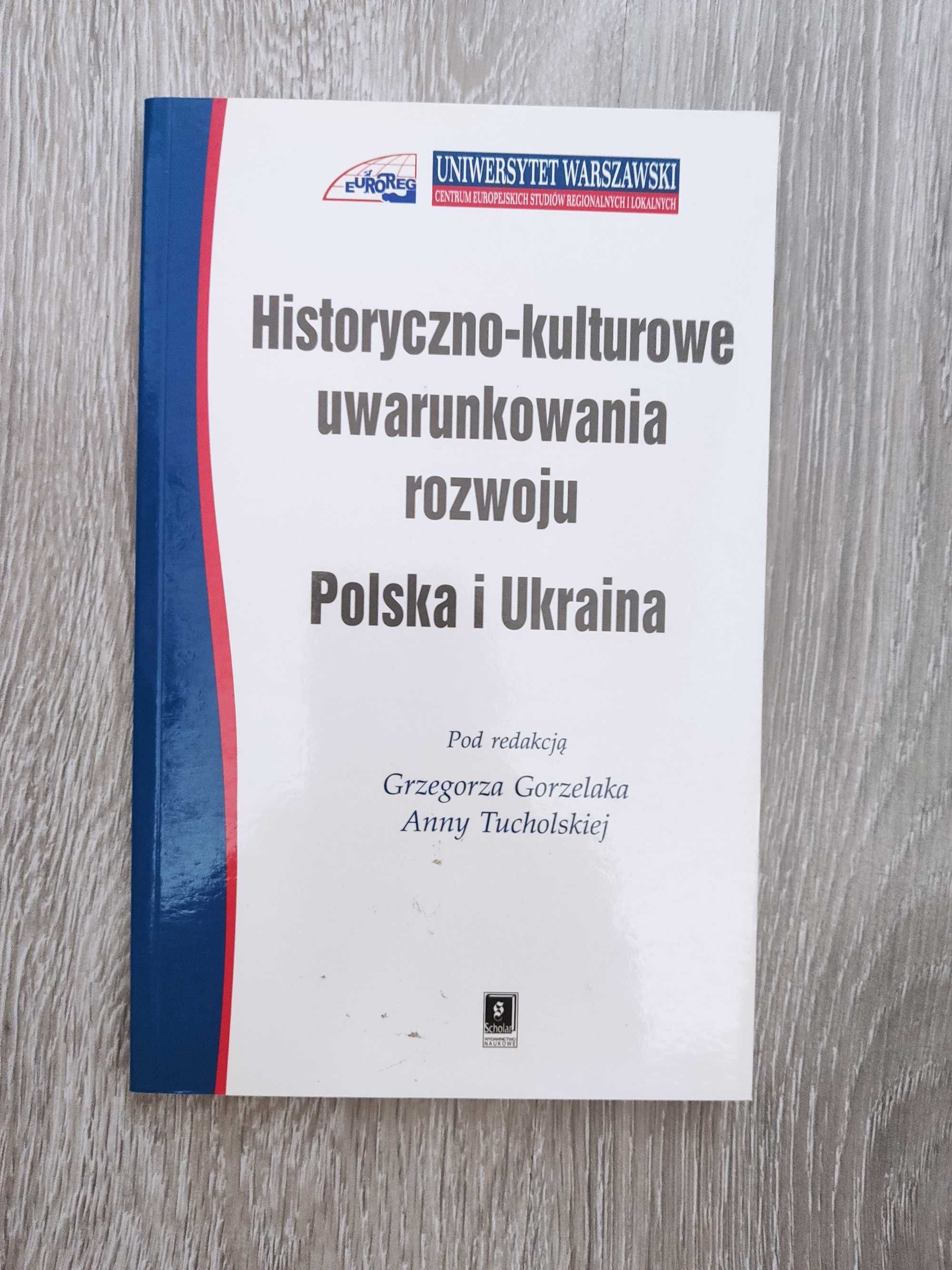 Historyczno kulturowe uwarunkowania rozwoju Polska i Ukraina /Scholar