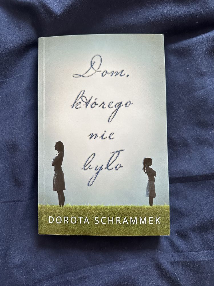 Dom którego nie było książka Dorota Schrammek