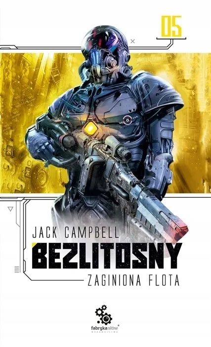 Zaginiona Flota. Bezlitosny Jack Campbell