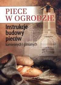 Piece W Ogrodzie. Instrukcje Budowy Pieców.