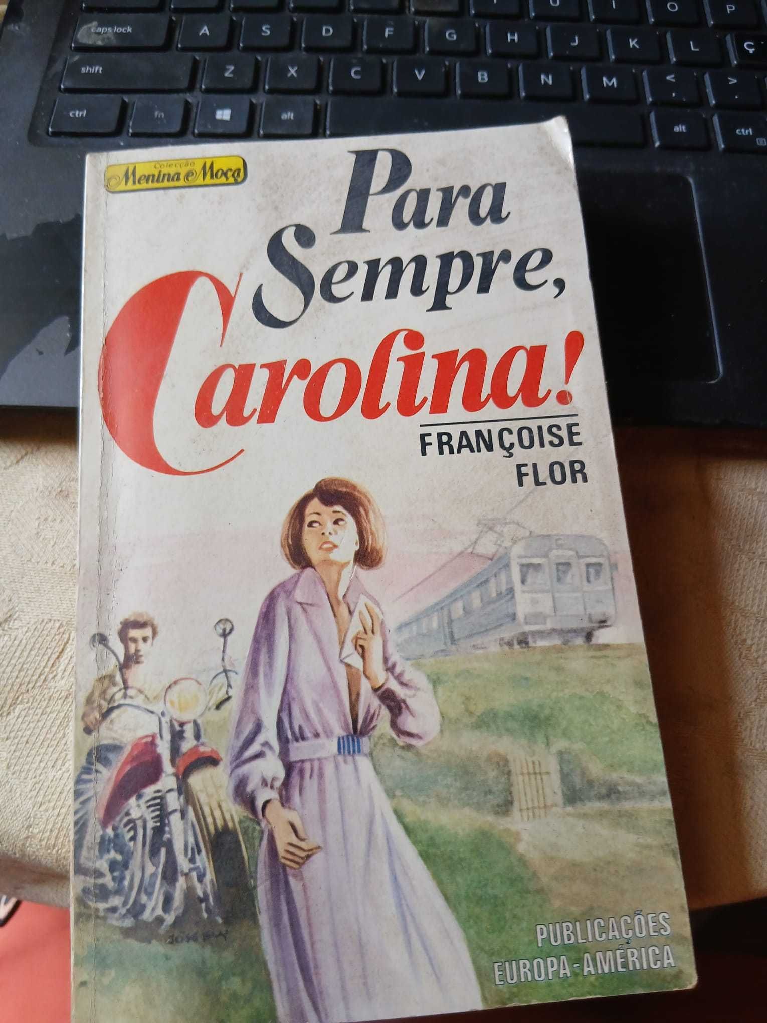 Francoise Flor, Para sempre, Carolina
