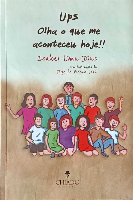 Livro "Ups Olha o que me Aconteceu Hoje!!" de Isabel Lima Dias