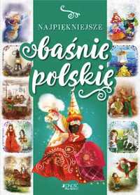 Najpiękniejsze baśnie polskie - Dorota Skwark, Monika Giełżecka