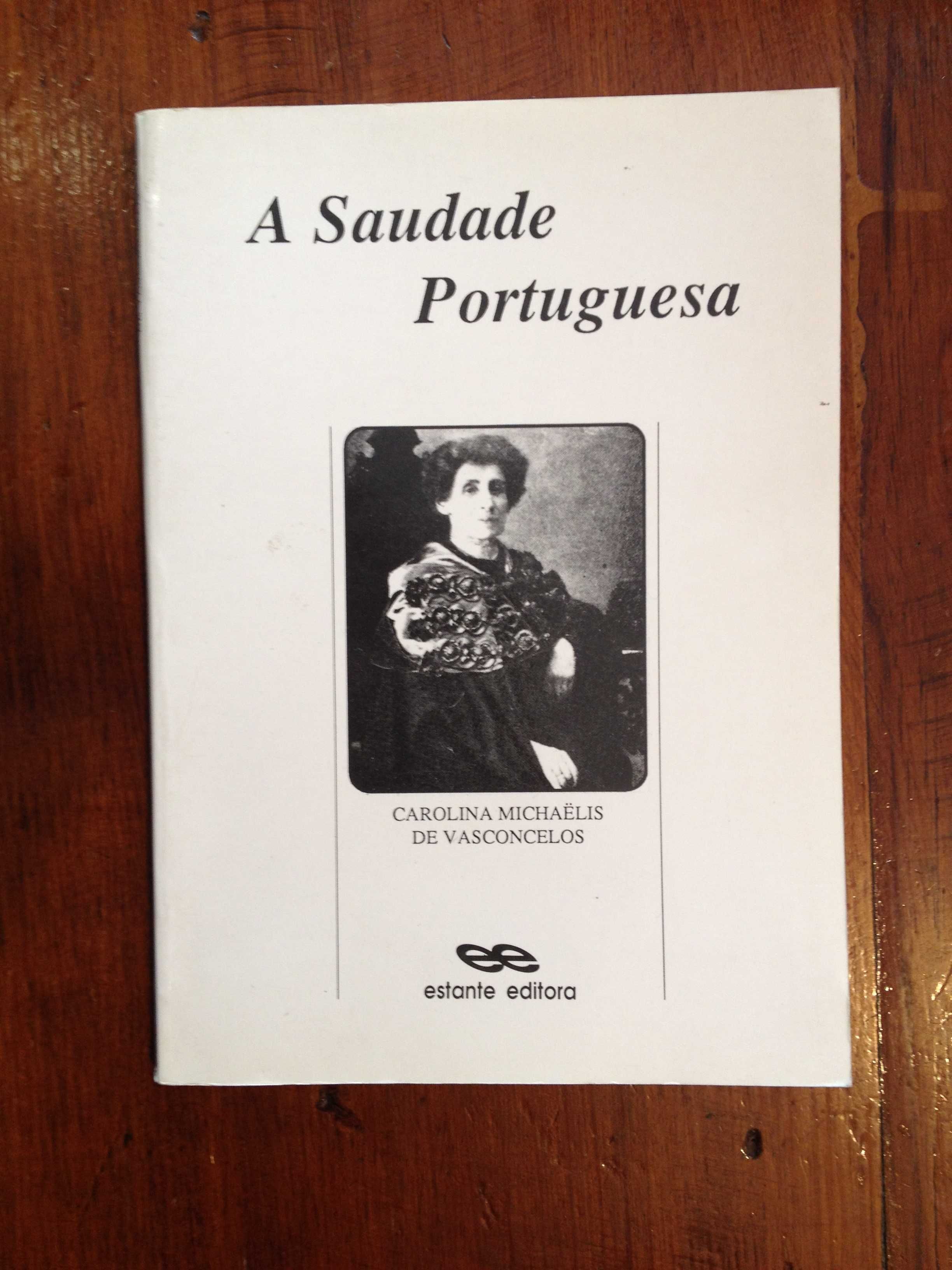 Carolina Michaëlis de Vasconcelos - A saudade portuguesa