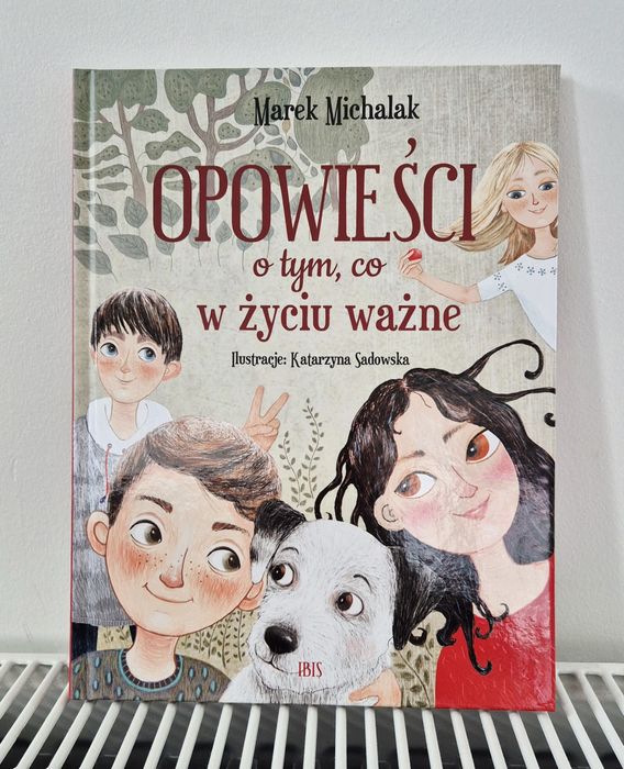 KSIĄŻKA Opowieści o tym, co w życiu ważne Mądre historie opowiadania