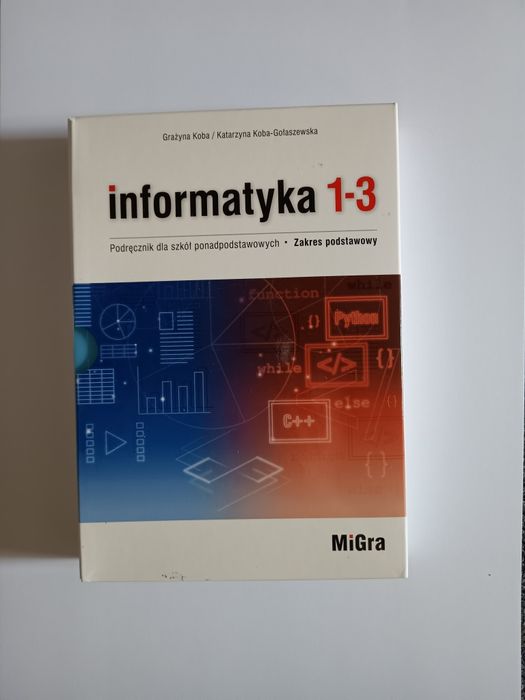 Informatyka 1-3 MiGra do szkół ponadpodstawowych zakres podstawowy
