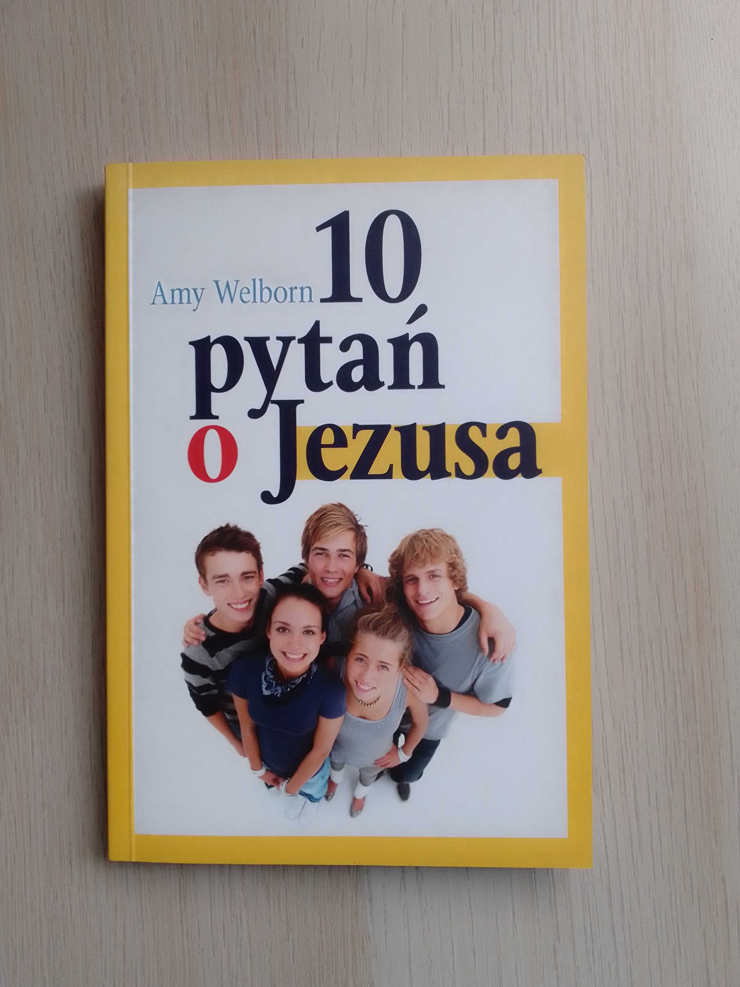 Książka Amy Welborn - "10 pytań o Jezusa"