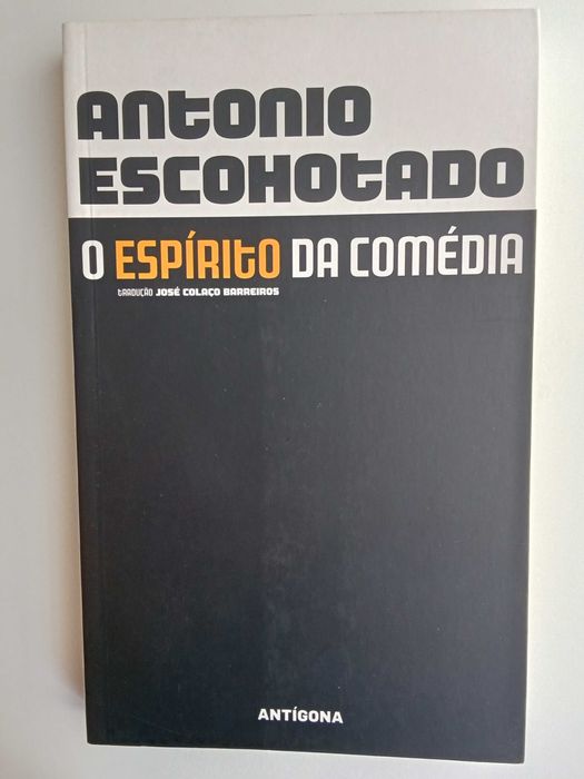 Antonio Escohotado - O espírito da comédia