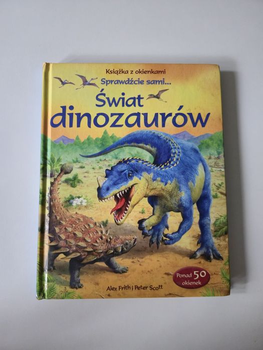 Książka z okienkami Sprawdźcie sami Świat dinozaurów
