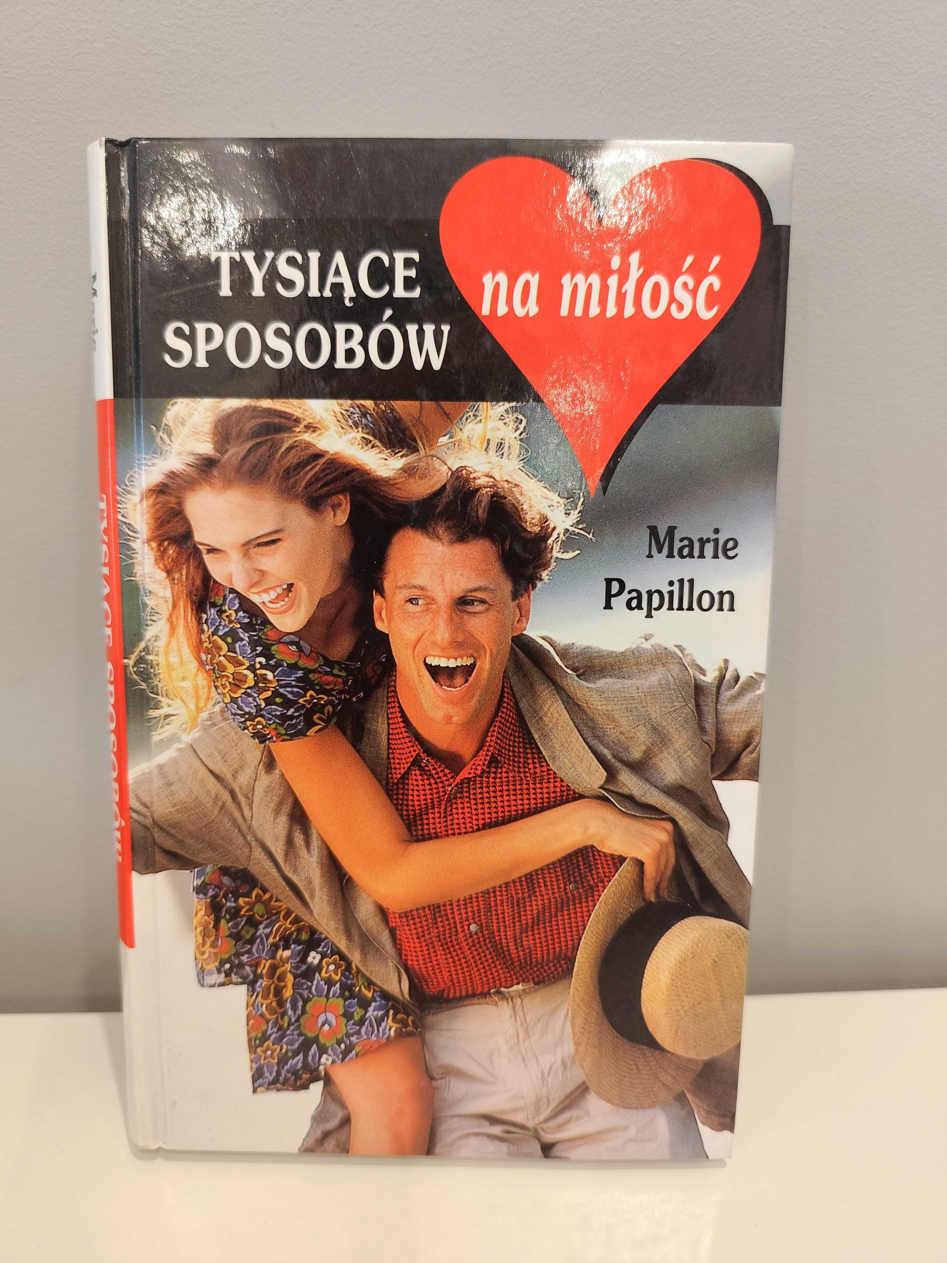 Tysiące sposobów na miłość - Marie Papillon