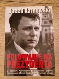 Jacek Karnowski "Polowanie na Prezydenta"
