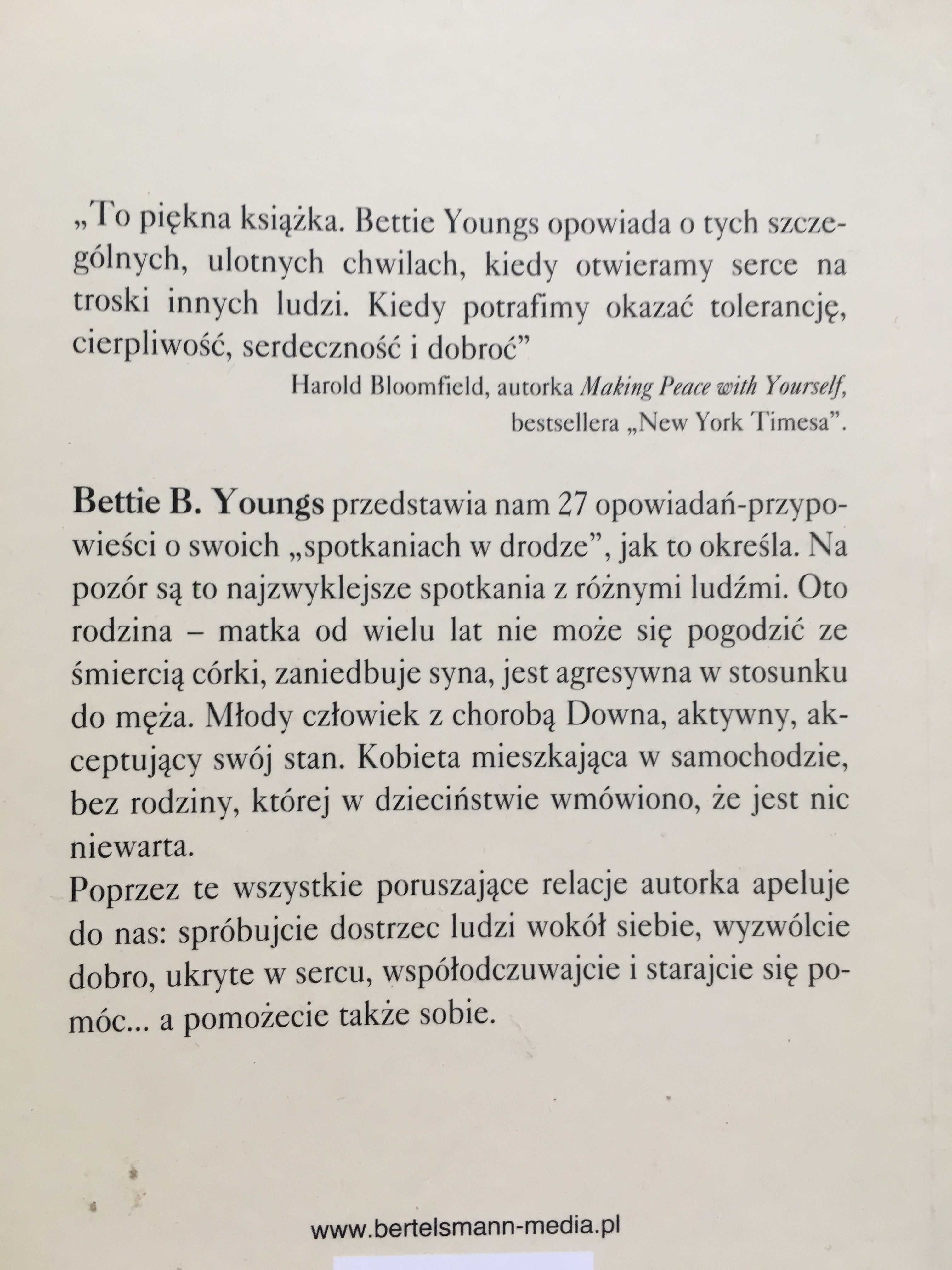 Z potrzeby serca. Opowieści o chwilach ważnych
Bettie B. Youngs