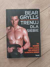 Bear Grylls -Trenuj dla siebie