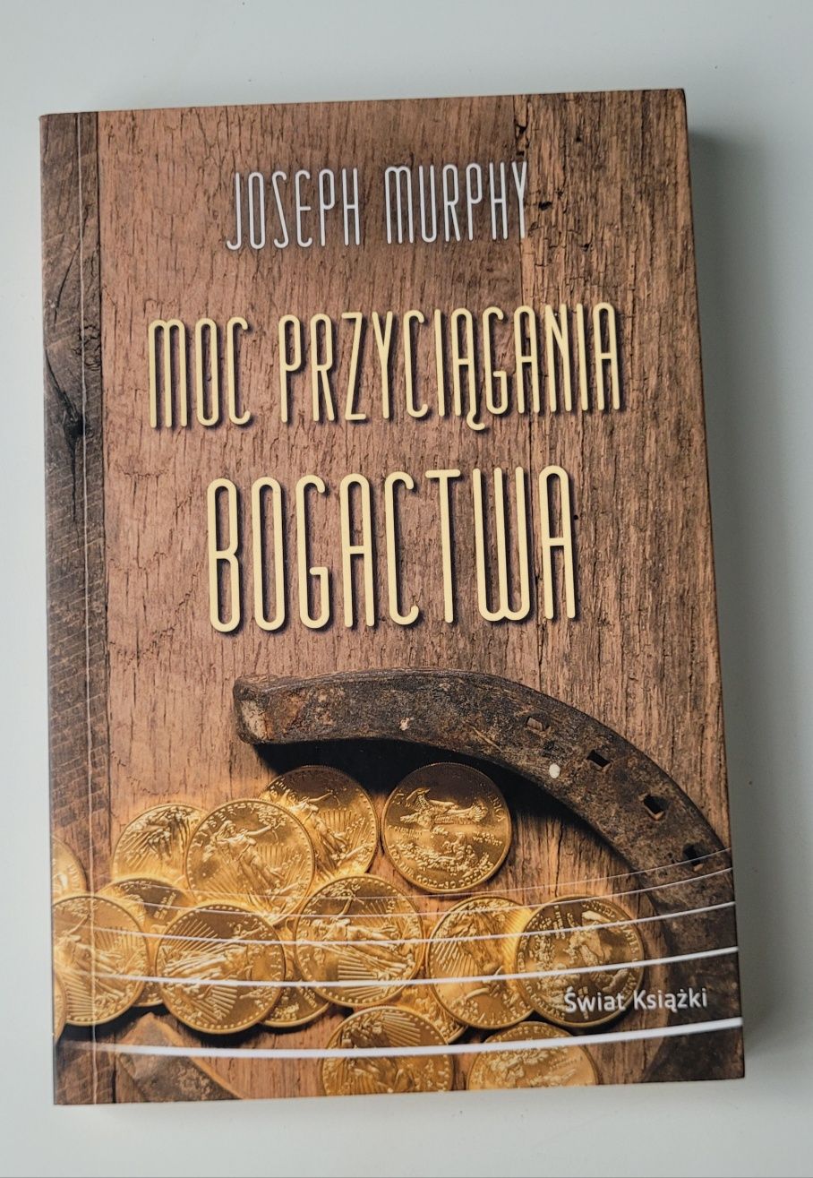 Moc przyciągania bogactwa - Joseph Murphy