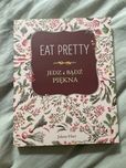 Eat Prettt jedz i badz piekna
