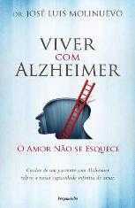 Viver com Alzheimer O amor não se esquece.