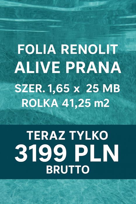 Folia basenowa Renolit ALIVE PRANA – Black Week! Rolka 41,25 m2 3199zł