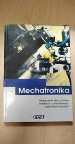 Mechatronika Podręcznik dla uczniów średnich i zawodowych szkół techni