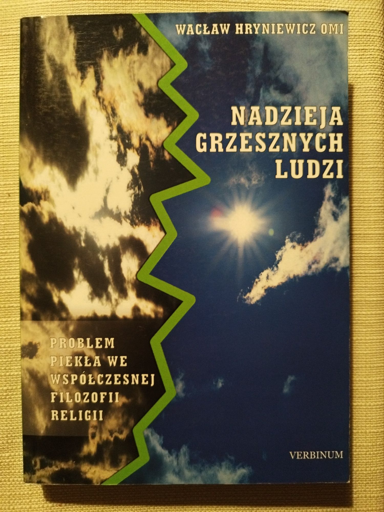 Wacław Hryniewicz Nadzieja grzesznych ludzi Problem piekła w filozofii